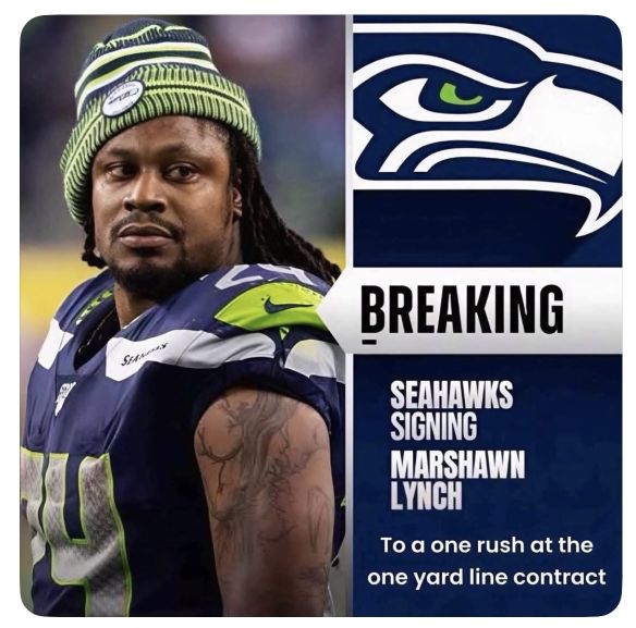 Seahawaks sign Marshawn Lynch for one rush from the one yard line
